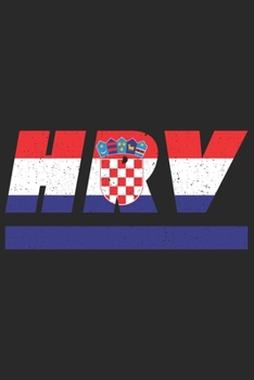 HRV: Kroatien Notizbuch mit punkteraster 120 Seiten in weiß. Notizheft mit der kroatischen Flagge (German Edition)