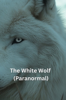 Paperback The White Wolf (Paranormal) Book