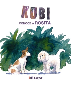 Hardcover Kubi Conoce a Rosita (Kubi Meets Rosita) [Spanish] Book