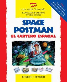 Space Postman/Le Facteur Spatial: English-French Edition (I Can Read French...Language Learning Story Books)