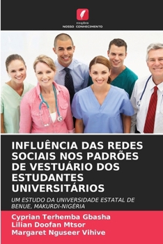 Paperback Influência Das Redes Sociais Nos Padrões de Vestuário DOS Estudantes Universitários [Portuguese] Book