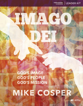 Imago Dei : God's Image, God's People, God's Mission