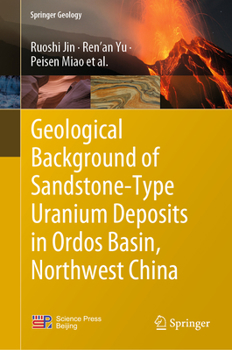 Hardcover Geological Background of Sandstone-Type Uranium Deposits in Ordos Basin, Northwest China Book