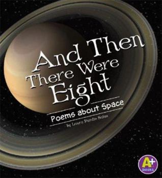 Hardcover And Then There Were Eight: Poems about Space Book