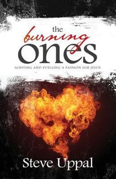Paperback The Burning Ones: Igniting and fuelling a passion for Jesus Book