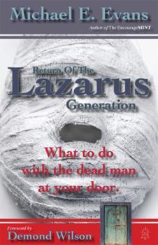 Paperback Return Of The Lazarus Generation - What to do with the dead man at your door. Book