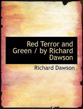 Red Terror and Green / by Richard Dawson