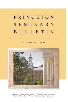 Paperback Princeton Seminary Bulletin: Volume 30: 2009 Book