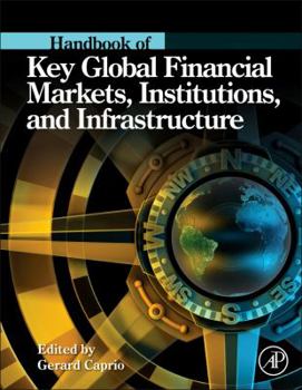 Hardcover Handbook of Key Global Financial Markets, Institutions, and Infrastructure Book