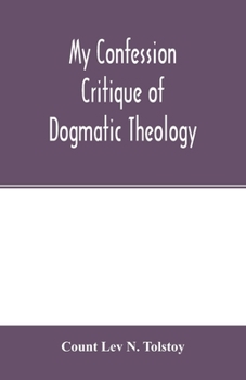 Paperback My confession; Critique of dogmatic theology Book