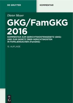 Hardcover GKG/FamGKG 2016: Kommentar zum Gerichtskostengesetz (GKG) und zum Gesetz über Gerichtskosten in Familiensachen (FamGKG) (De Gruyter Kommentar) (German Edition) [German] Book