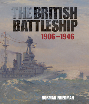 Hardcover The British Battleship: 1906-1946 Book