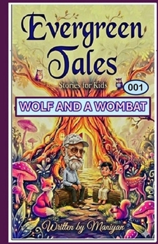 Paperback Evergreen Tales: Wolf and a Wombat Book