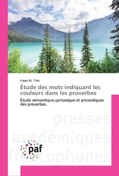 Paperback Étude des mots indiquant les couleurs dans les proverbes [French] Book