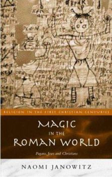 Paperback Magic in the Roman World: Pagans, Jews and Christians Book