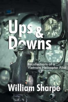 Paperback Ups and Downs: Recollections of a Vietnam Helicopter Pilot Book