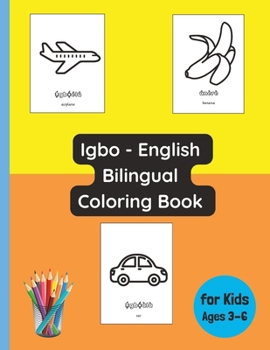 Paperback Igbo - English Bilingual Coloring Book for Kids Ages 3 - 6 Book