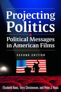 Hardcover Projecting Politics: Political Messages in American Films Book