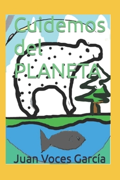 Paperback Cuidemos del PLANETA: El tren de la esperanza [Spanish] Book