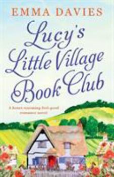 Paperback Lucy's Little Village Book Club: A heartwarming feel good romance novel Book