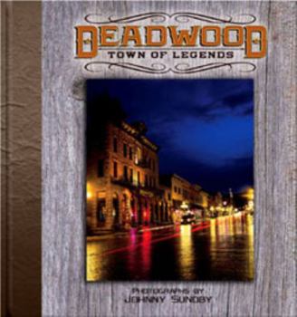Hardcover Deadwood: Town of Legends. Book