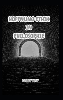 HOFFNUNG ETHIK IN PHILOSOPHIE (German Edition)