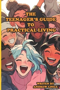 Paperback The Teenager's Guide to Practical Living Book