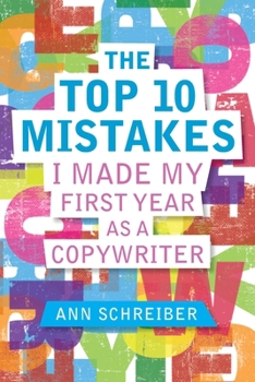 Top 10 Mistakes I Made My First Year As a Copywriter