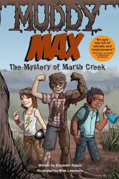 Paperback Muddy Max: The Mystery of Marsh Creek Book