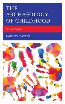 Paperback The Archaeology of Childhood Book