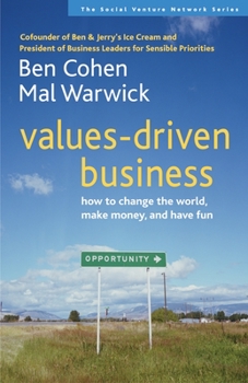 Paperback Values-Driven Business: How to Change the World, Make Money, and Have Fun Book