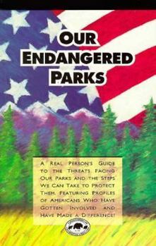 Paperback Our Endangered Parks: What You Can Do to Protect Our National Heritage Book