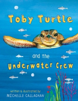 Paperback Toby Turtle and the Underwater crew Book