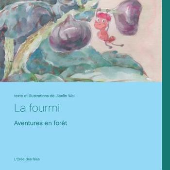 Paperback La fourmi: Aventures en forêt [French] Book
