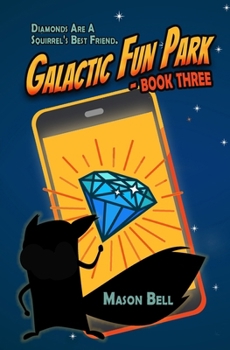 Paperback Galactic Fun Park: Book Three Book