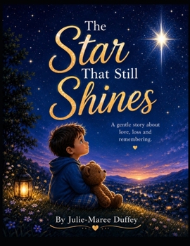 Paperback The Star That Still Shines: A story about love, loss, and remembering. Book
