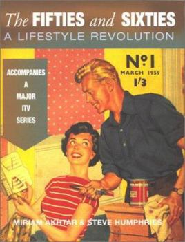 Hardcover The Fifties and Sixties: A Lifestyle Revolution Book