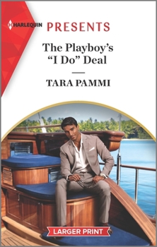 The Playboy's ''I Do'' Deal: An Uplifting International Romance - Book #3 of the Signed, Sealed… Seduced