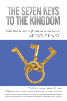 Paperback The Se7en Keys to the Kingdom: Could There Be More to Life Than We'Ve Ever Known? Book