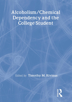 Paperback Alcoholism/Chemical Dependency and the College Student Book