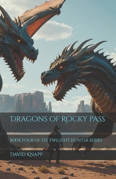 Dragons of Rocky pass (The Twilight Hunter)