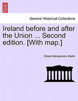 Paperback Ireland Before and After the Union ... Second Edition. [With Map.] Book