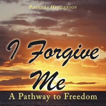 Paperback I Forgive Me: A Pathway to Freedom Book