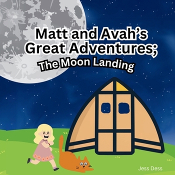 Paperback Matt and Avah's Great Adventures: The Moon Landing Book