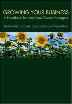 Paperback Growing Your Business: A Handbook for Ambitious Owner-Managers Book