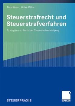 Paperback Steuerstrafrecht Und Steuerstrafverfahren: Strategien Und PRAXIS Der Steuerstrafverteidigung [German] Book