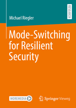 Paperback Mode-Switching for Resilient Security Book