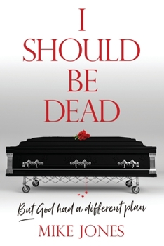 Paperback I Should Be Dead: But God had a different plan Book