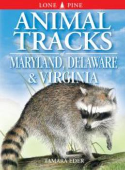 Paperback Animal Tracks of Maryland, Delaware and Virginia: Including Washington DC Book