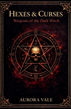 Paperback Hexes & Curses: Weapons of the Dark Witch Book